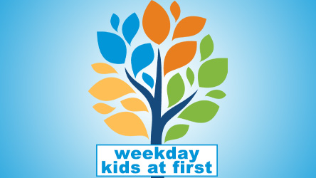 Weekday Kids at First 2023-24 Registration