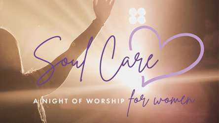 Soul Care - Women's Night of Worship
