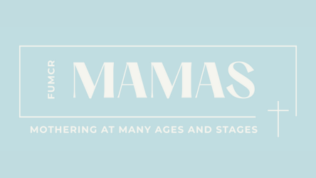 MAMAS (Mothering at Many Ages and Stages)
