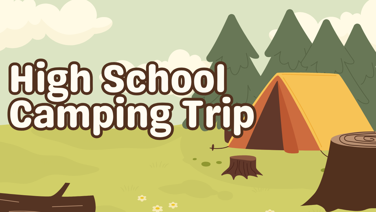 High School Camping Trip